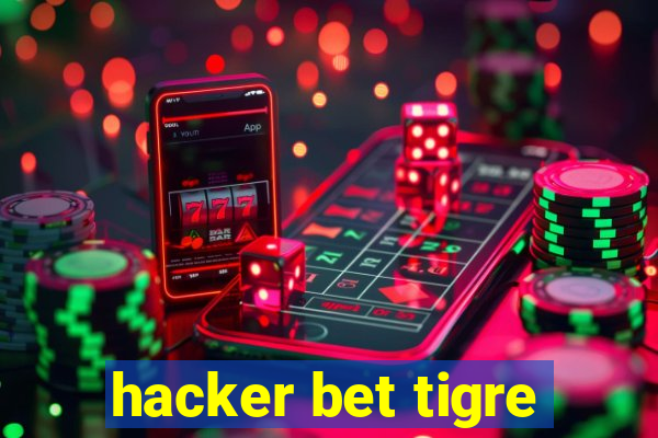 hacker bet tigre